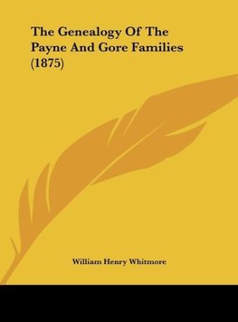 The Genealogy Of The Payne And Gore Families (1875)