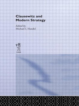 Handel, M: Clausewitz and Modern Strategy