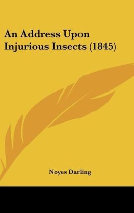 An Address Upon Injurious Insects (1845)