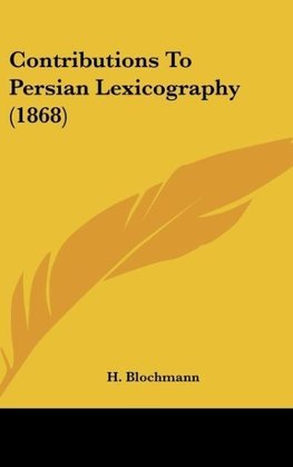 Contributions To Persian Lexicography (1868)