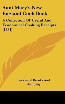 Aunt Mary's New England Cook Book