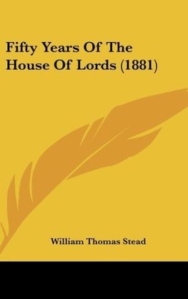 Fifty Years Of The House Of Lords (1881)
