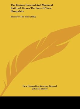 The Boston, Concord And Montreal Railroad Versus The State Of New Hampshire