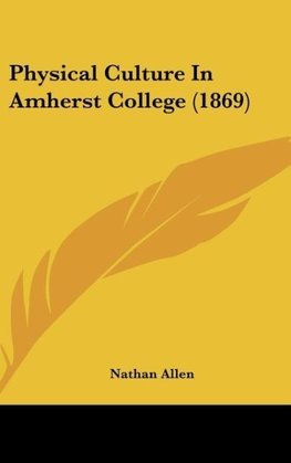 Physical Culture In Amherst College (1869)