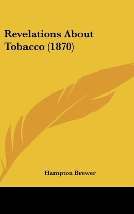 Revelations About Tobacco (1870)