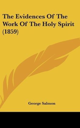 The Evidences Of The Work Of The Holy Spirit (1859)