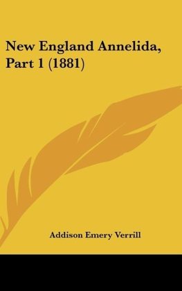 New England Annelida, Part 1 (1881)