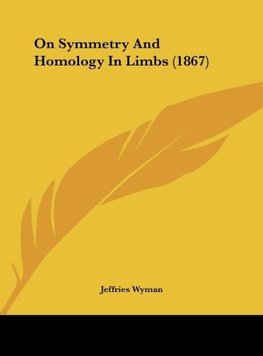 On Symmetry And Homology In Limbs (1867)