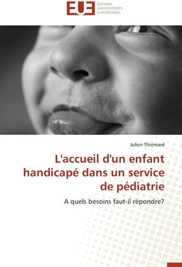 L'accueil d'un enfant handicapé dans un service de pédiatrie