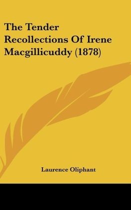 The Tender Recollections Of Irene Macgillicuddy (1878)