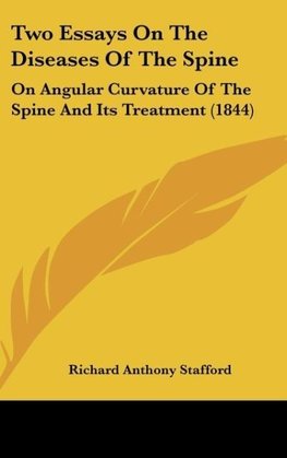 Two Essays On The Diseases Of The Spine