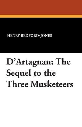 D'Artagnan: The Sequel to the Three Musketeers