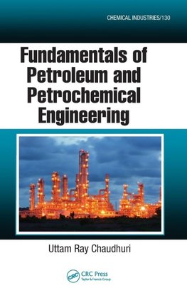 Chaudhuri, U: Fundamentals of Petroleum and Petrochemical En