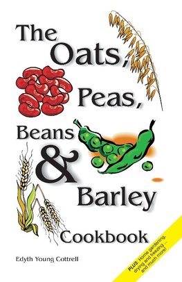 Oats, Peas, Beans & Barley Cookbook