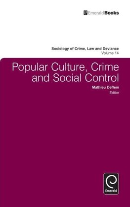 Popular Culture, Crime and Social Control