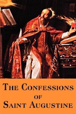 The Confessions of Saint Augustine