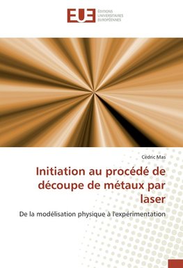 Initiation au procédé de découpe de métaux par laser