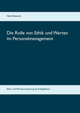 Die Rolle von Ethik und Werten im Personalmanagement