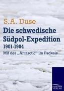 Die schwedische Südpol-Expedition 1901-1904