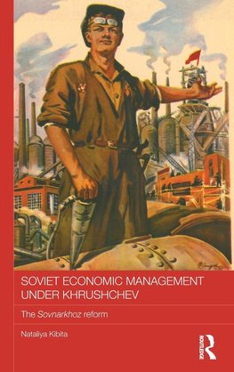 Soviet Economic Management Under Khrushchev