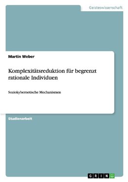 Komplexitätsreduktion für begrenzt rationale Individuen