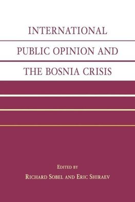 International Public Opinion and the Bosnia Crisis