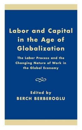 Labor and Capital in the Age of Globalization