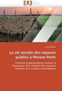 La vie sociale des espaces publics à Phnom Penh