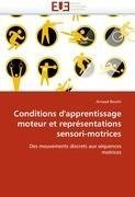 Conditions d'apprentissage moteur et représentations sensori-motrices