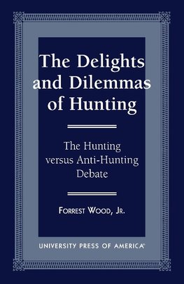 The Delights and Dilemmas of Hunting