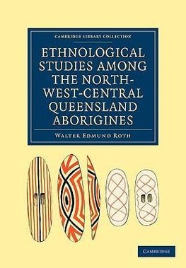 Ethnological Studies among the North-West-Central Queensland             Aborigines