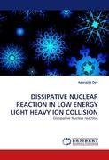 DISSIPATIVE NUCLEAR REACTION IN LOW ENERGY LIGHT HEAVY ION COLLISION