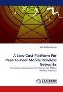 A Low-Cost Platform For Peer-To-Peer Mobile Wireless Networks