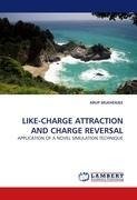 LIKE-CHARGE ATTRACTION AND CHARGE REVERSAL