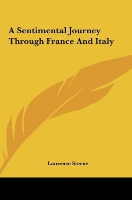 A Sentimental Journey Through France And Italy