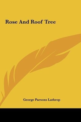 Rose And Roof Tree