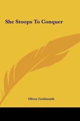 She Stoops To Conquer