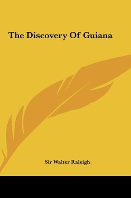 The Discovery Of Guiana