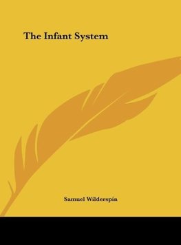 The Infant System