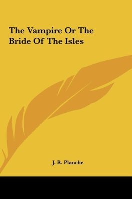 The Vampire Or The Bride Of The Isles