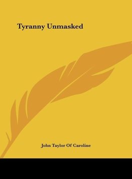 Tyranny Unmasked