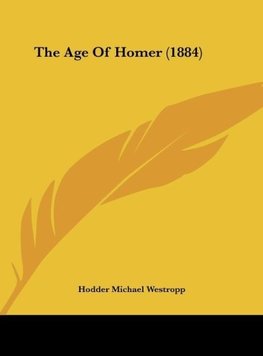 The Age Of Homer (1884)