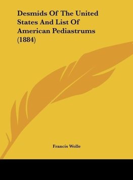 Desmids Of The United States And List Of American Pediastrums (1884)