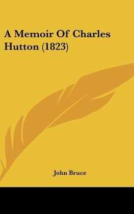 A Memoir Of Charles Hutton (1823)