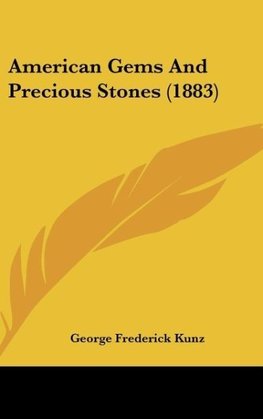 American Gems And Precious Stones (1883)