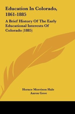 Education In Colorado, 1861-1885