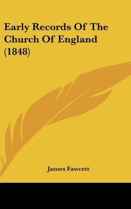 Early Records Of The Church Of England (1848)