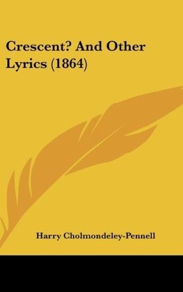 Crescent? And Other Lyrics (1864)