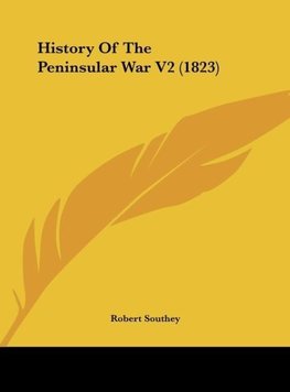 History Of The Peninsular War V2 (1823)