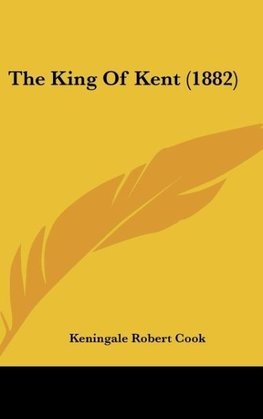 The King Of Kent (1882)